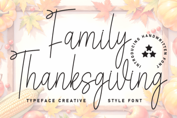 Family Thanksgiving: A Script Font for Warmth and Readability